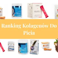 Ranking kolagenów do picia. Znajdziesz tu najlepszy kolagen dla siebie, od Colladrop po Yango.